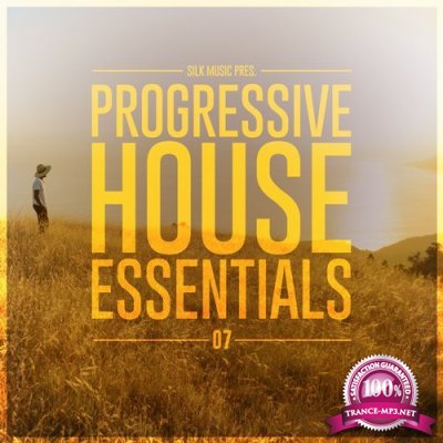 Silk Music Pres. Progressive House Essentials 07 (2018)