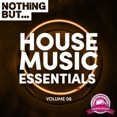 Nothing But... House Music Essentials, Vol. 06 (2018)