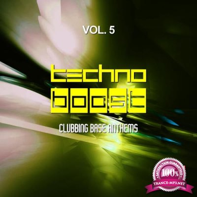 Techno Boost, Vol. 5 (Clubbing Base Anthems) (2018)