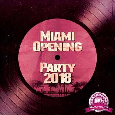 Miami Opening Party 2018 (2018)