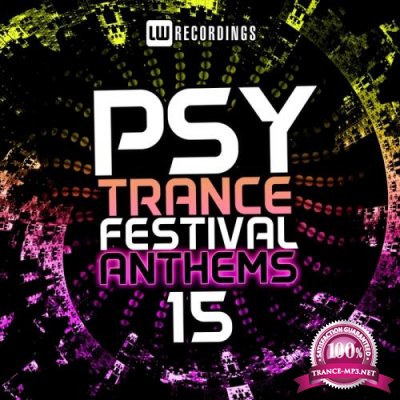 Psy-Trance Festival Anthems Vol 15 (2018)