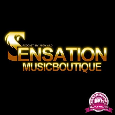 Andy Wild, Vitaly Shturm - Sensation Music Boutique 060 (2018-03-09)