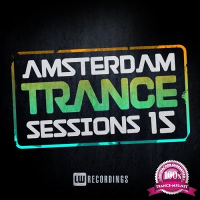 Amsterdam Trance Sessions, Vol. 15 (2018) FLAC