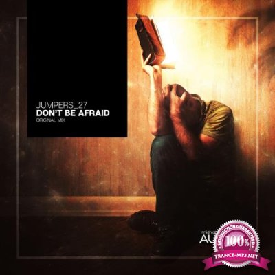 Jumpers_27 - Don't Be Afraid (2018) Flac