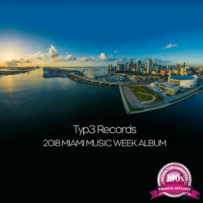 Typ3 Records 2018 Miami Music Week (2018)