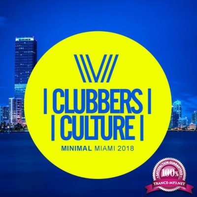 Clubbers Culture Minimal Miami 2018 (2018)