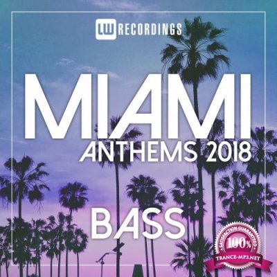 Miami 2018 Anthems Bass (2018)