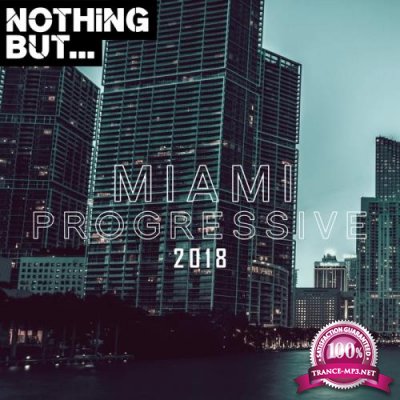 Nothing But... Miami Progressive 2018 (2018)