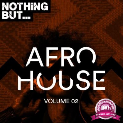 Nothing But... Afro House, Vol. 02 (2018)