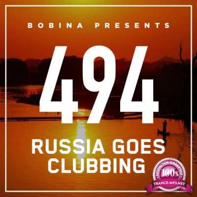 Bobina - Russia Goes Clubbing 494 (2018-03-31)