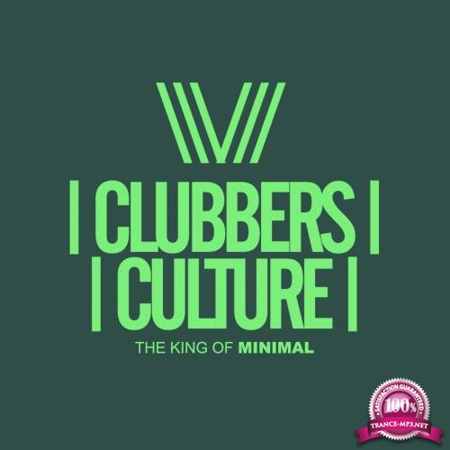 Clubbers Culture The King Of Minimal (2018)