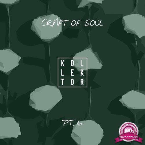 Craft Of Soul Part 6 (2018)