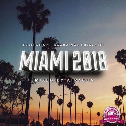 Atragun - Submission Recordings Presents Miami 2018 (2018)