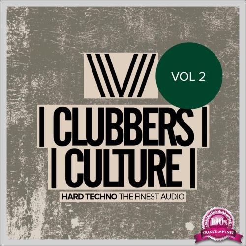 Clubbers Culture: Hard Techno The Finest Audio Vol 2 (2018)