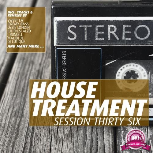 House Treatment - Session Thirty Six (2018)