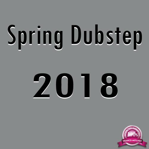 Spring Dubstep 2018 (2018)