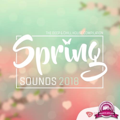 Spring Sounds 2018 The Deep & Chillhouse Compilation (2018)