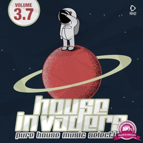 House Invaders (Pure House Music Vol. 3.7) (2018)