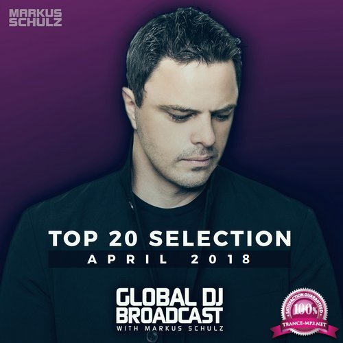 Markus Schulz - Global DJ Broadcast: Top 20 April 2018 (2018)