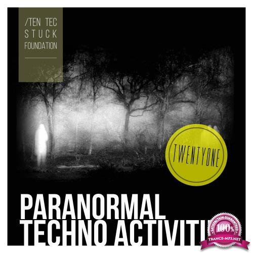 Paranormal Techno Activities - TWENTYONE (2018)