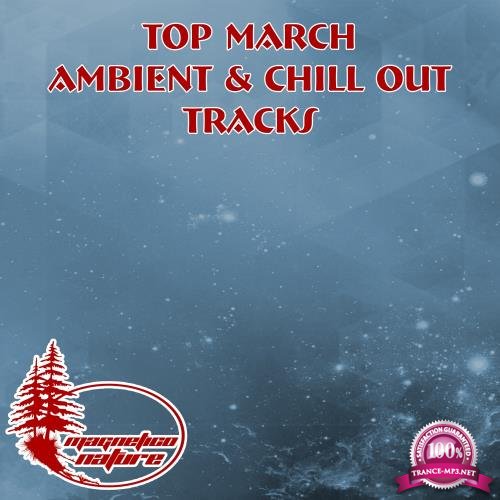 Top March Ambient & Chill Out Tracks (2018)