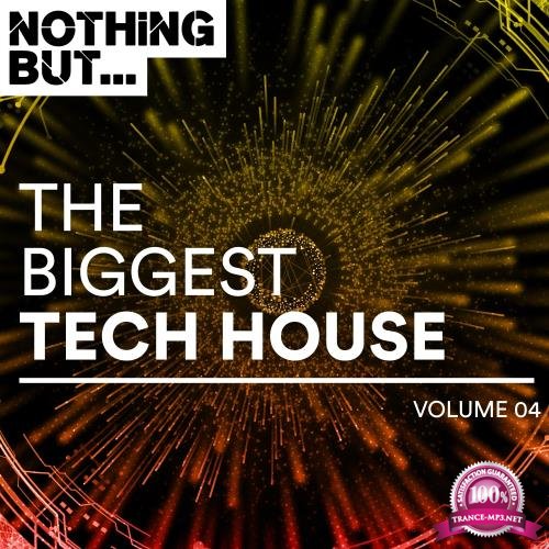 Nothing But. The Biggest Tech House, Vol. 04 (2018)