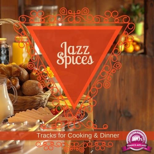 Jazz Spices - Tracks For Cooking & Dinner (2018)