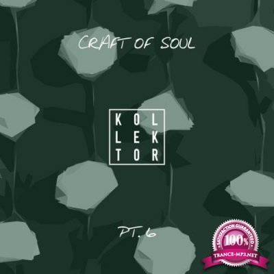 Craft Of Soul Part 6 (2018)