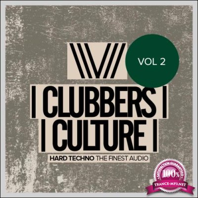 Clubbers Culture: Hard Techno The Finest Audio Vol 2 (2018)