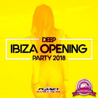 Deep Ibiza Opening Party 2018 (2018)