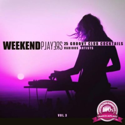 Weekend Players (25 Groovy Club Cocktails), Vol. 3 (2018)