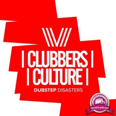 Clubbers Culture Dubstep Disasters (2018)