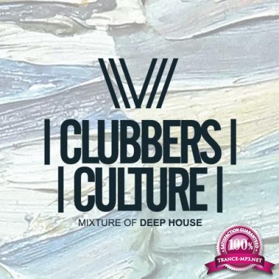 Clubbers Culture Mixture Of Deep House (2018)