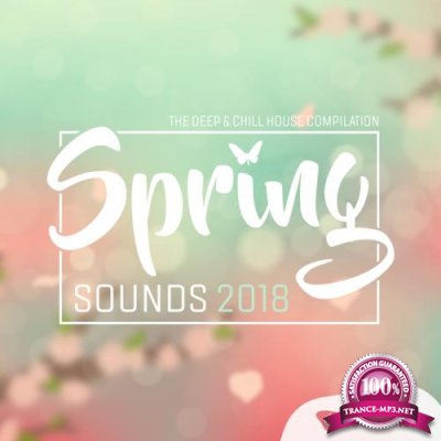 Spring Sounds 2018 The Deep & Chillhouse Compilation (2018)