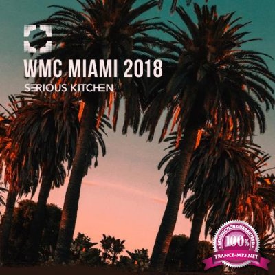 Serious Kitchen WMC Miami 2018 (2018)