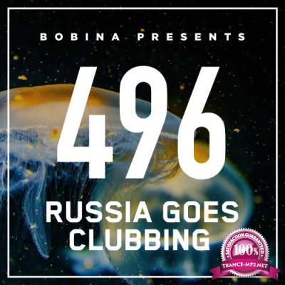 Bobina - Russia Goes Clubbing 496 (2018-04-14)