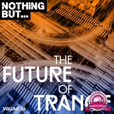Nothing But... The Future of Trance, Vol. 06 (2018)