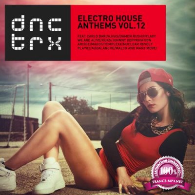Electro House Anthems Vol.12 (2018)