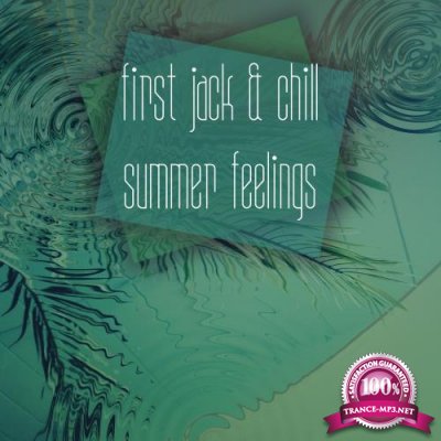 First Jack & Chill Summer Feelings (2018)