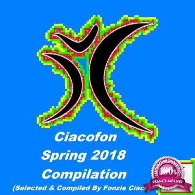 Ciacofon Spring 2018 Compilation (Selected & Compiled by Fonzie Ciaco) (2018)