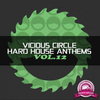 Vicious Circle: Hard House Anthems, Vol. 12 (2018)