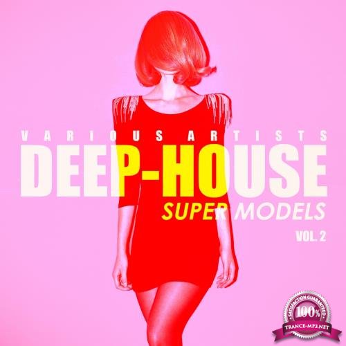 Deep-House Super Models, Vol. 2 (2018)