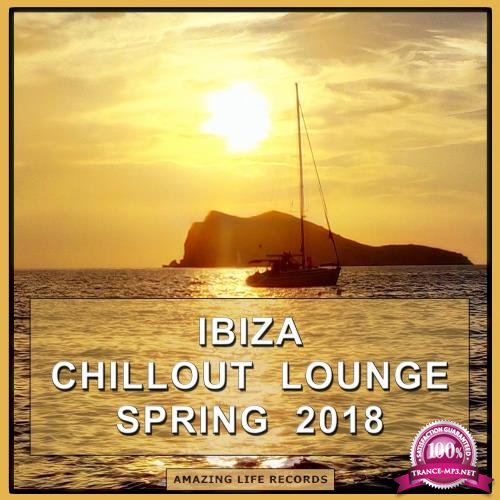 Ibiza Chillout Lounge Spring 2018 (2018)