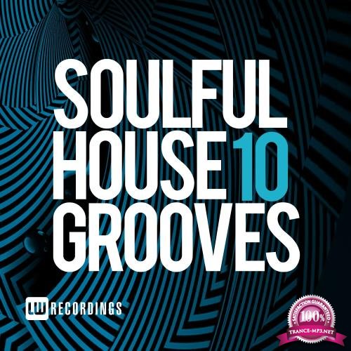 Soulful House Grooves, Vol. 10 (2018)