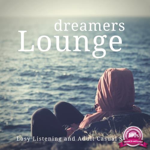 Dreamers Lounge (Easy Listening And Adult Casual Songs) (2018)