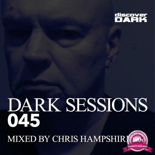 Dark Sessions 045 (Mixed By Chris Hampshire) (2018)