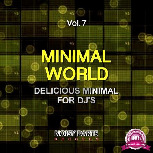 Minimal World, Vol. 7 (Delicious Minimal for DJ's) (2018)