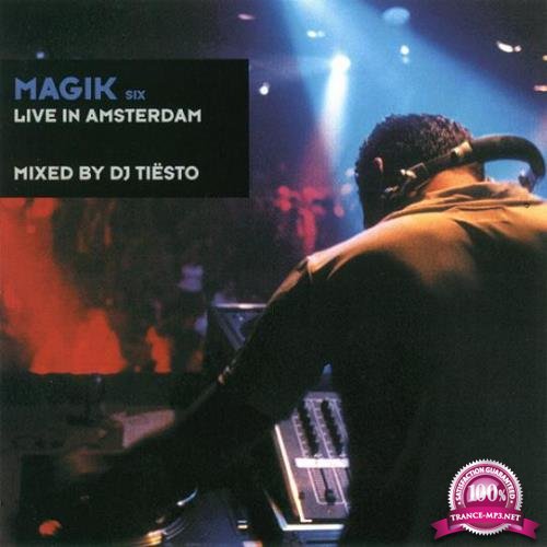 DJ Tiesto ? Magik Six: Live In Amsterdam (2000)