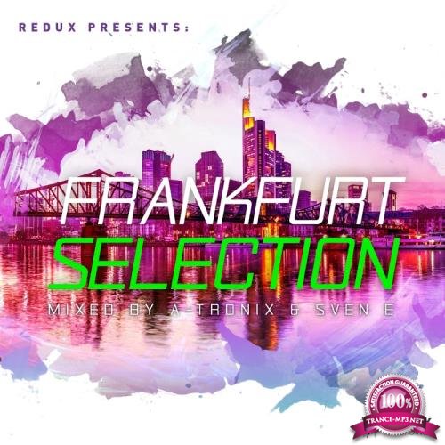 Redux Frankfurt Selection: Mixed by A-Tronix & Sven E (2018)