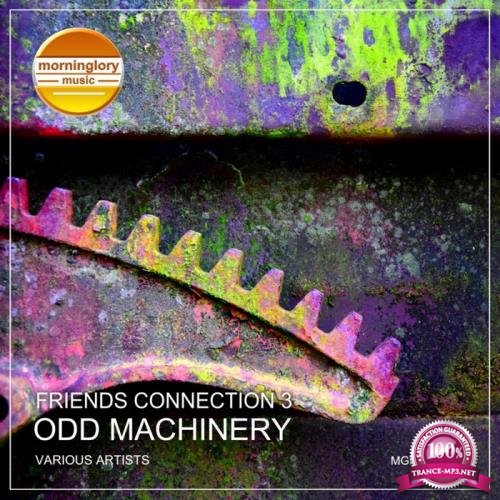 Friends Connection 3: Odd Machinery (Unmixed + Mixed) (2018)